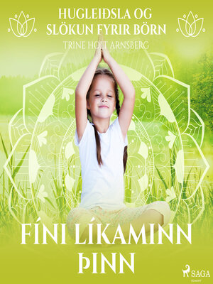 cover image of Hugleiðsla og slökun fyrir börn--Fíni líkaminn þinn